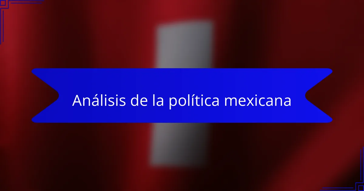 Análisis de la política mexicana