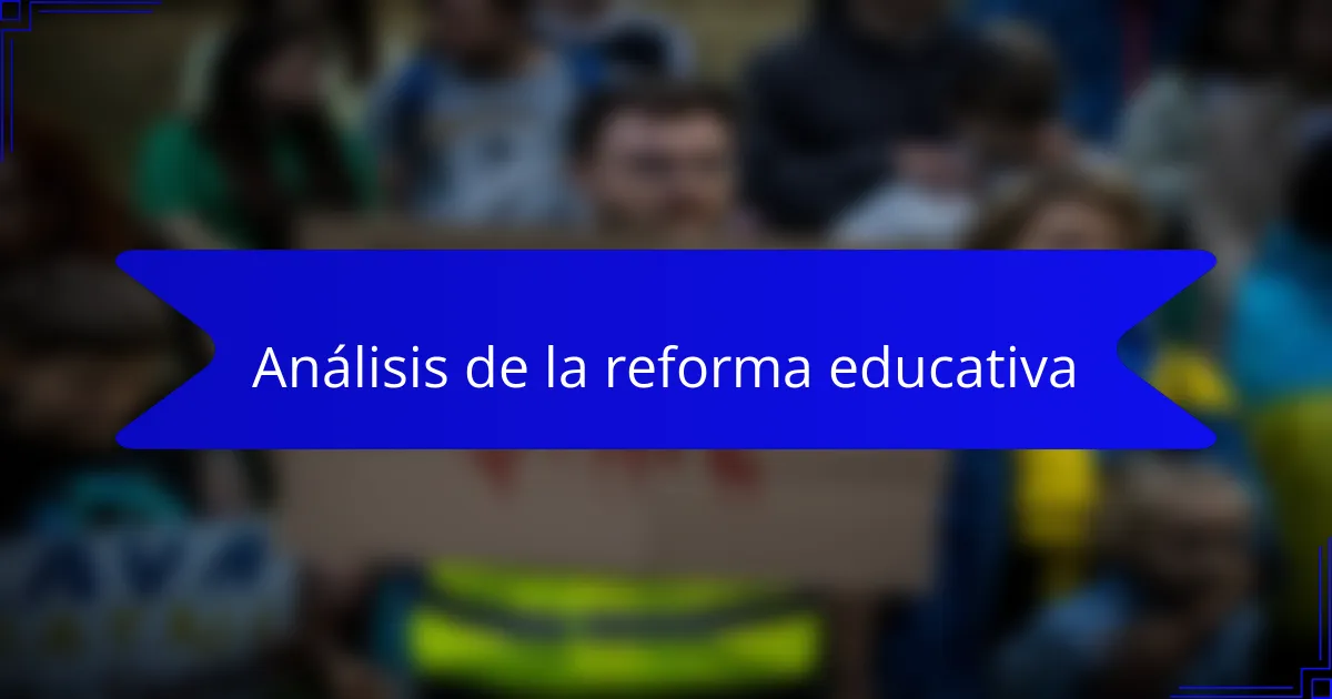 Análisis de la reforma educativa