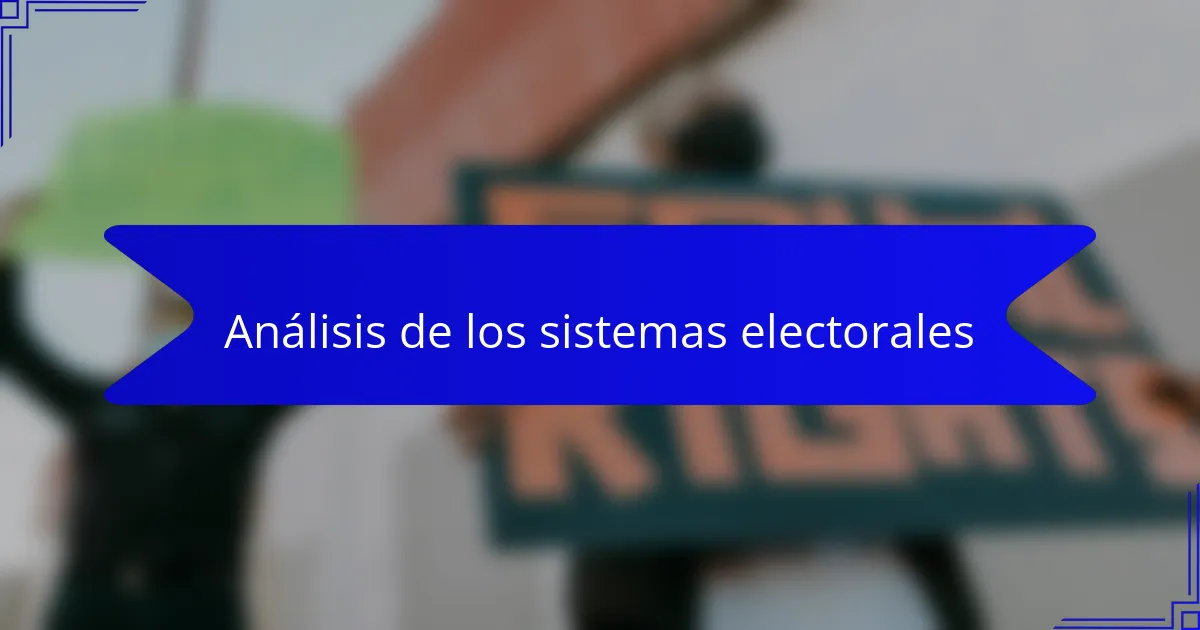 Análisis de los sistemas electorales