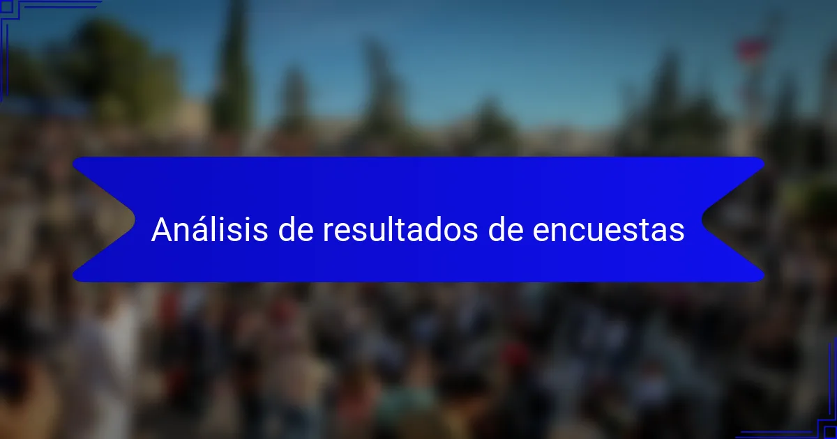 Análisis de resultados de encuestas