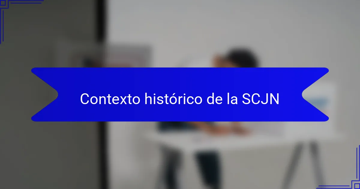 Contexto histórico de la SCJN