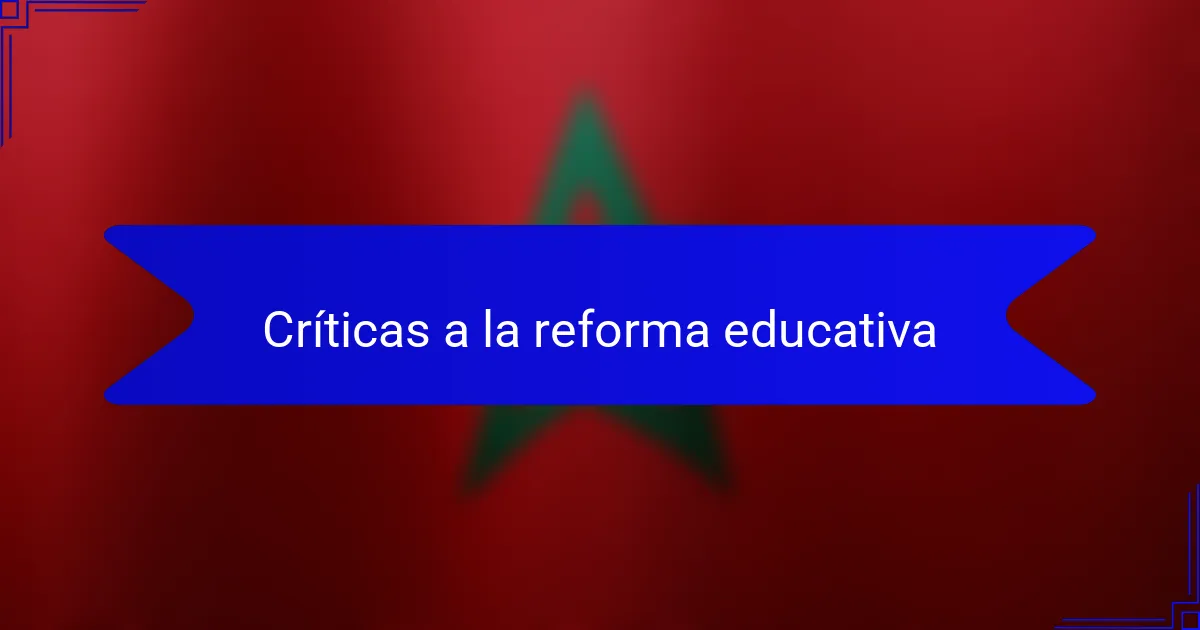 Críticas a la reforma educativa