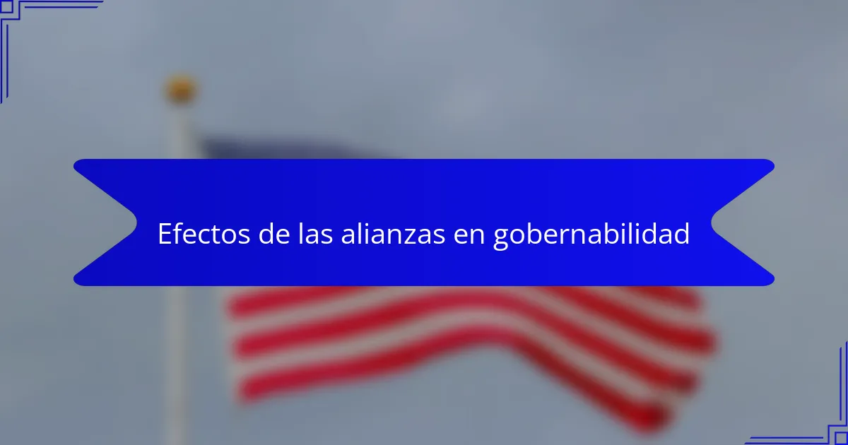 Efectos de las alianzas en gobernabilidad