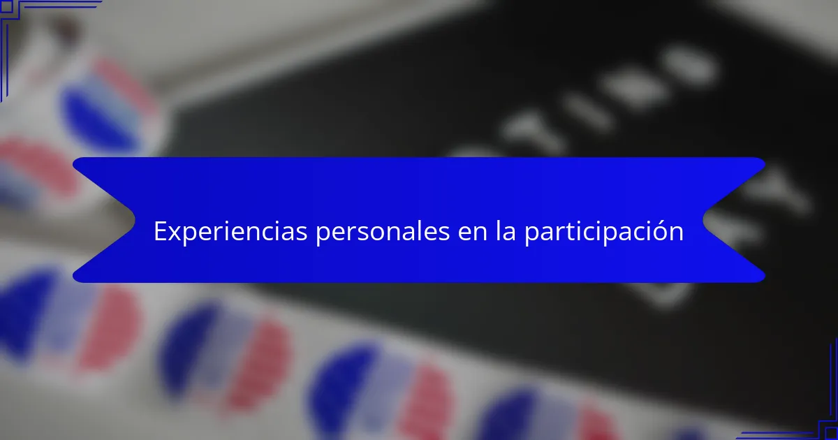 Experiencias personales en la participación