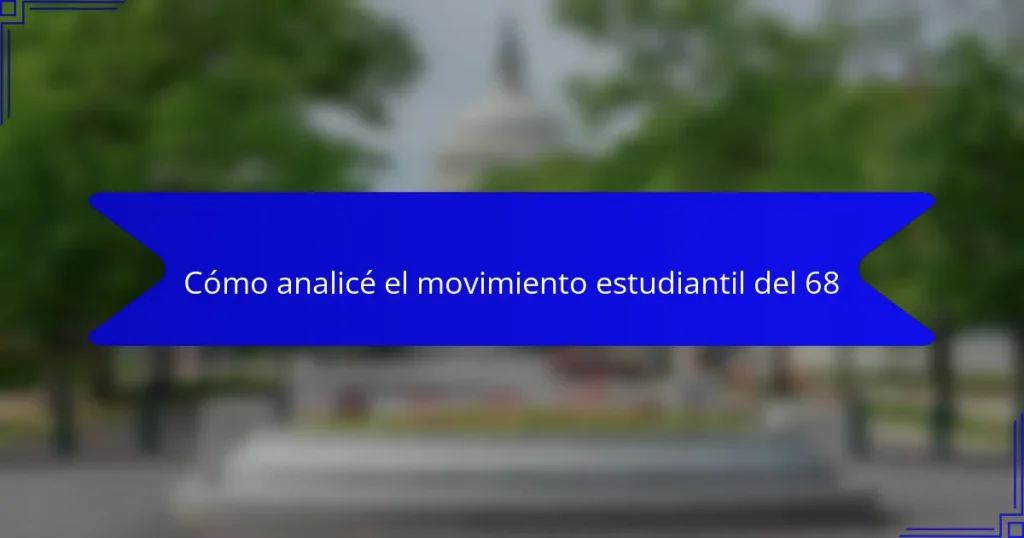 Cómo analicé el movimiento estudiantil del 68