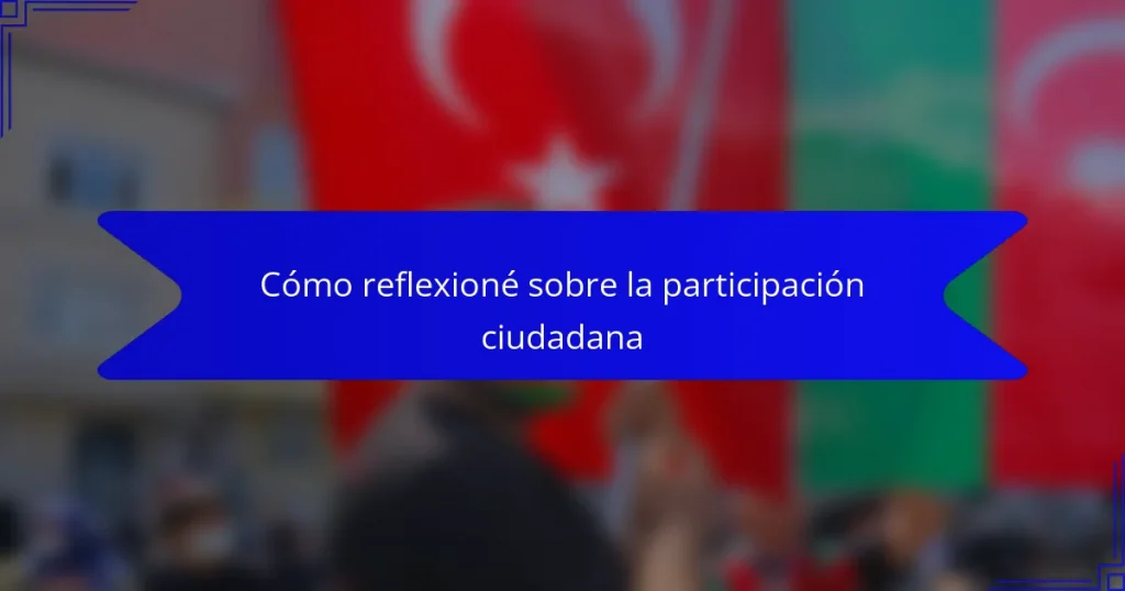 Cómo reflexioné sobre la participación ciudadana