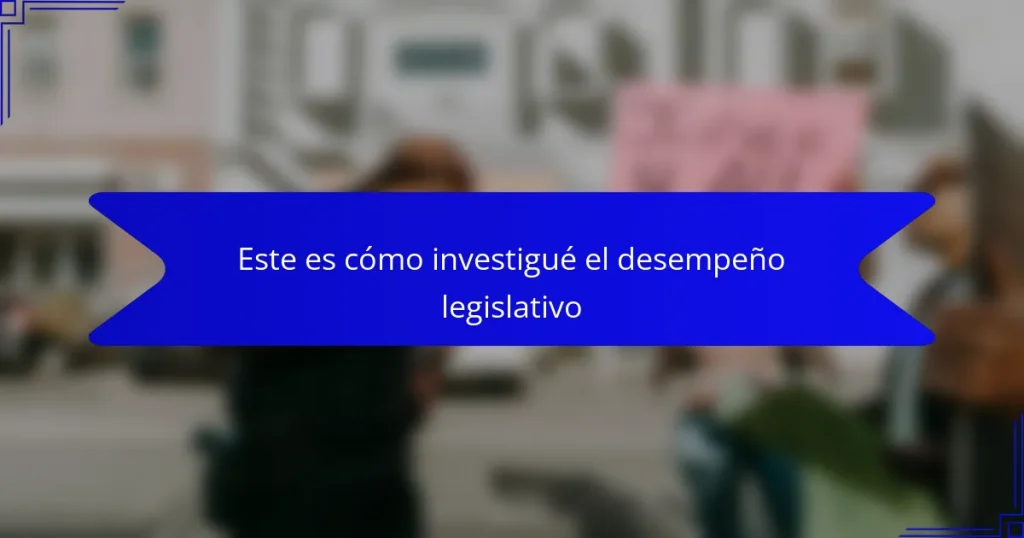 Este es cómo investigué el desempeño legislativo