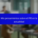 Mis pensamientos sobre el PRI en la actualidad