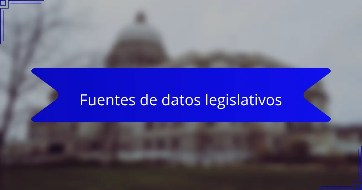 Fuentes de datos legislativos