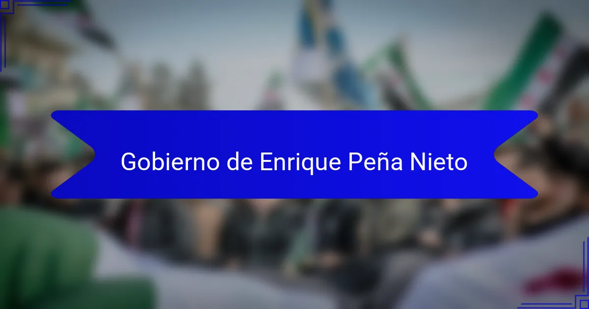 Gobierno de Enrique Peña Nieto