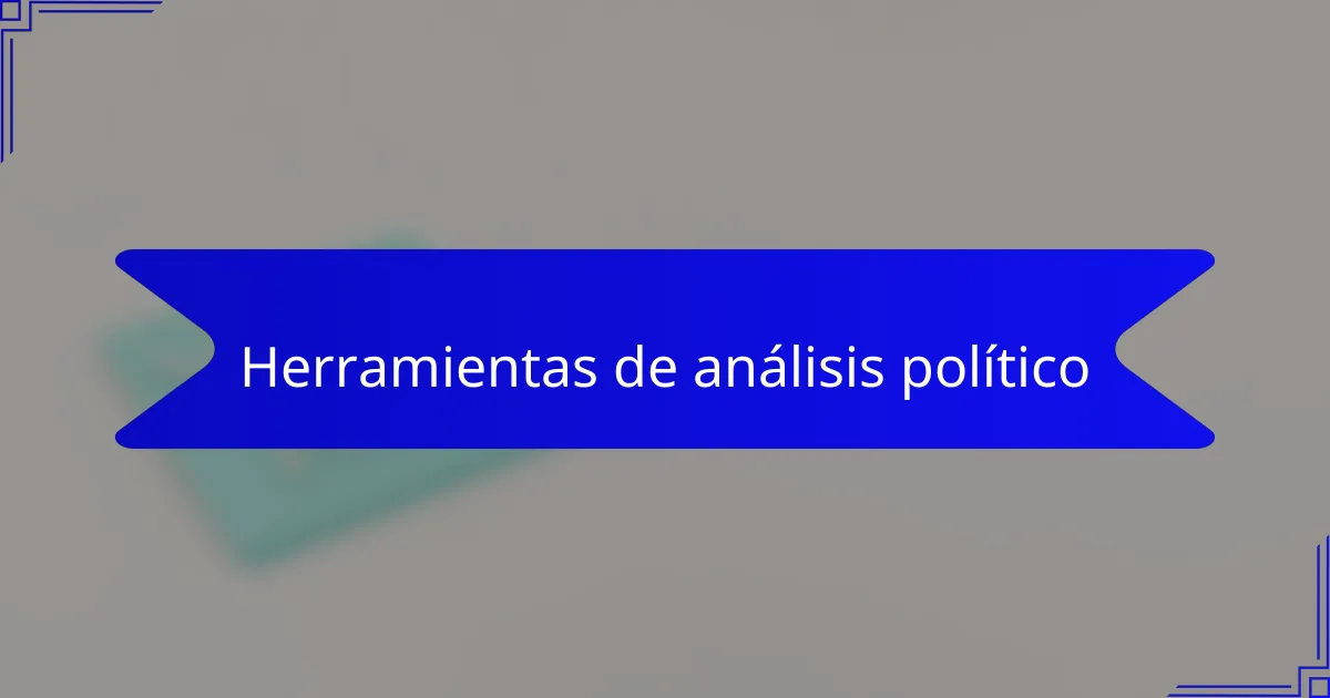 Herramientas de análisis político