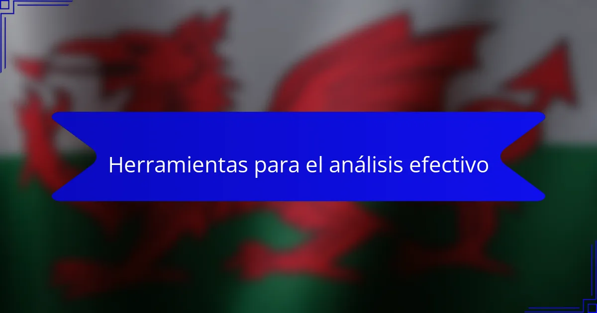 Herramientas para el análisis efectivo