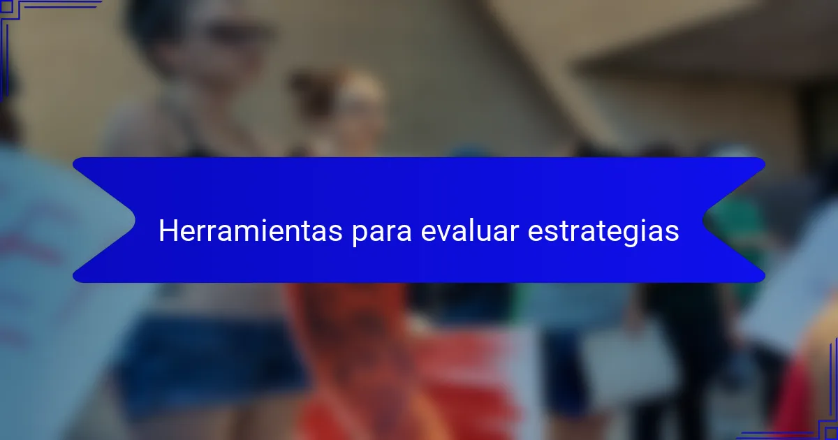 Herramientas para evaluar estrategias