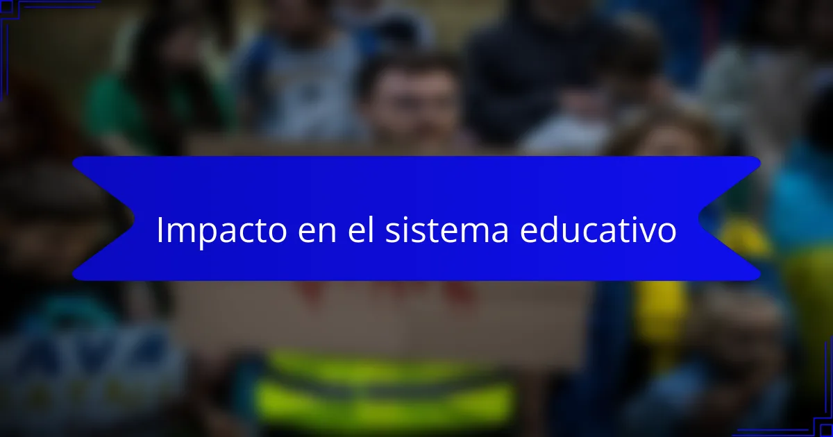 Impacto en el sistema educativo