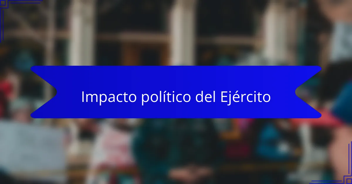 Impacto político del Ejército