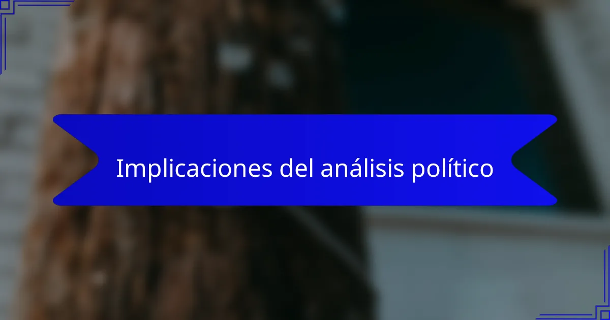 Implicaciones del análisis político