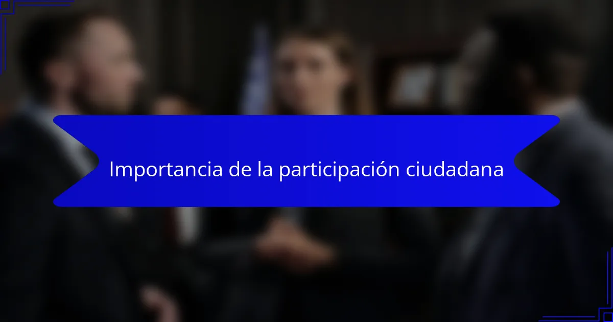 Importancia de la participación ciudadana