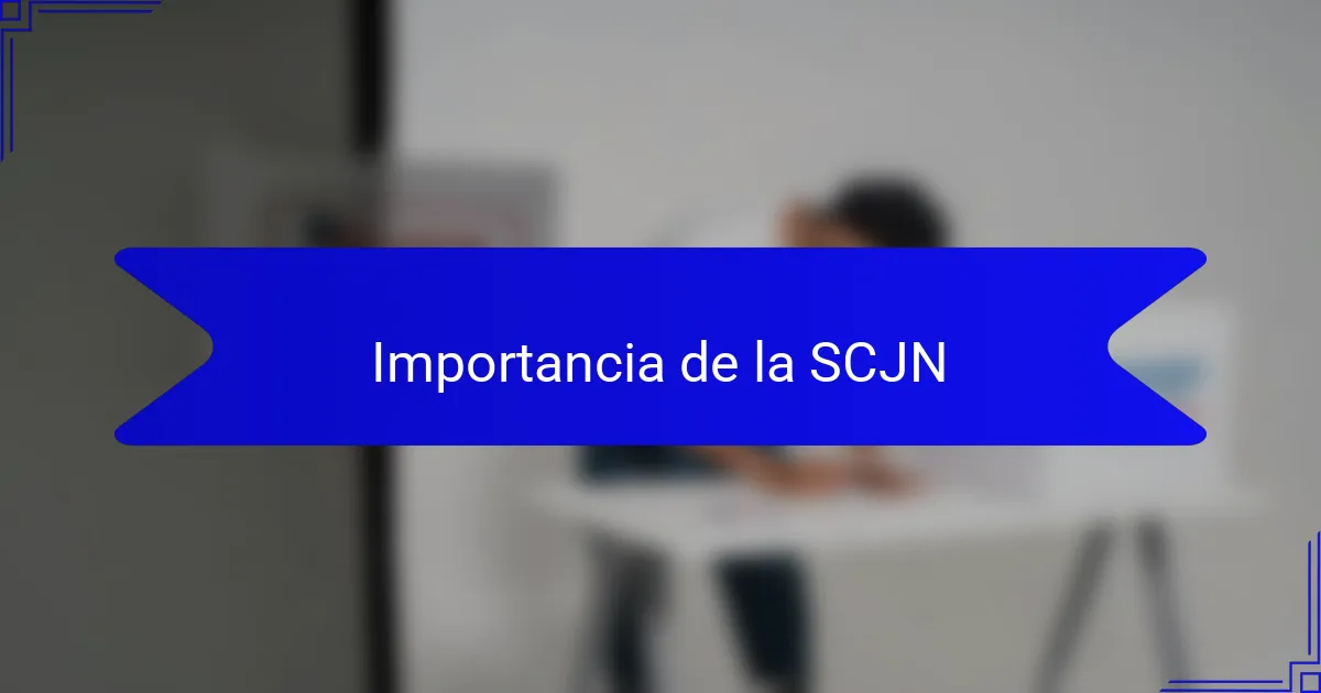 Importancia de la SCJN