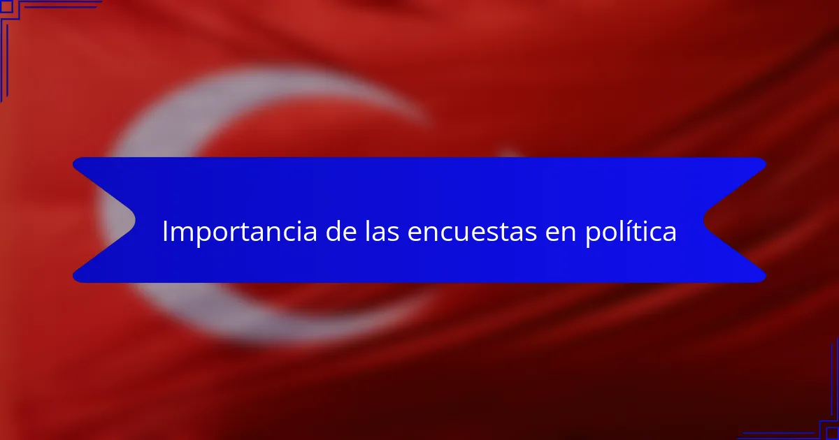 Importancia de las encuestas en política