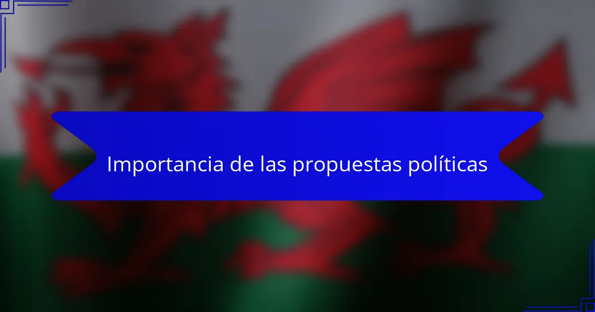 Importancia de las propuestas políticas