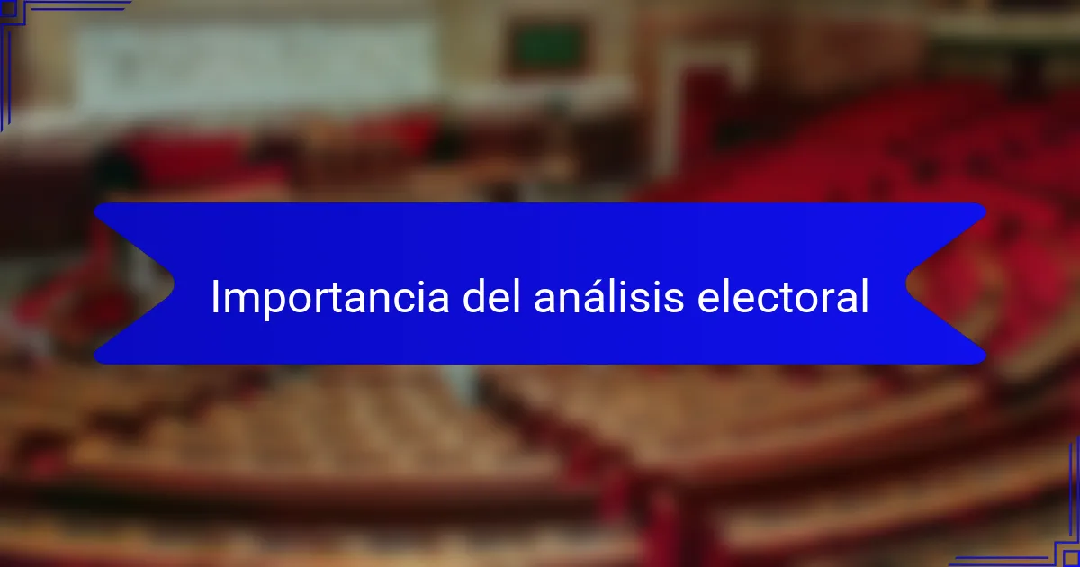 Importancia del análisis electoral