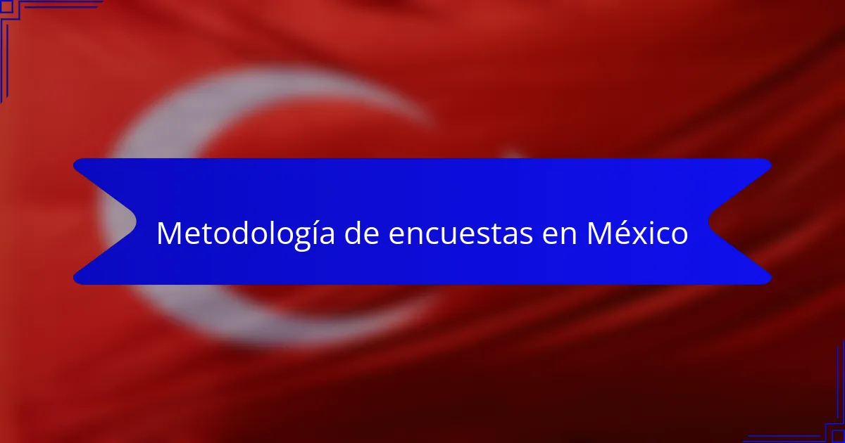 Metodología de encuestas en México