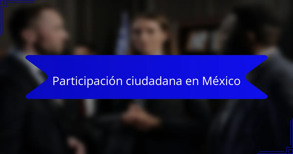 Participación ciudadana en México