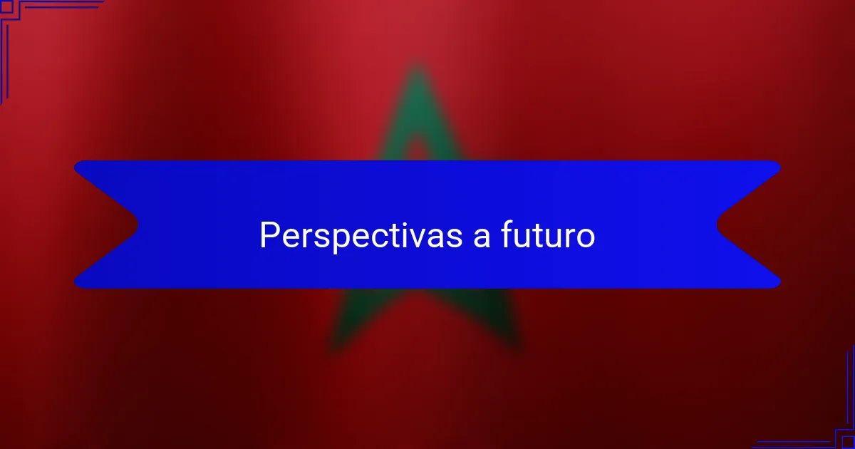 Perspectivas a futuro