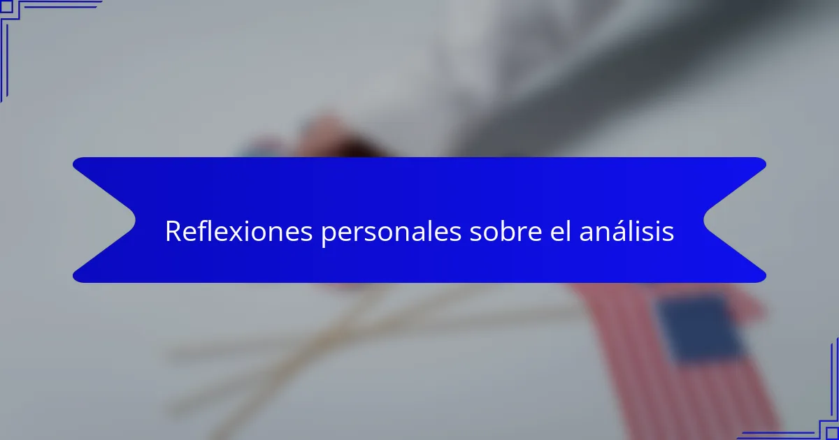 Reflexiones personales sobre el análisis