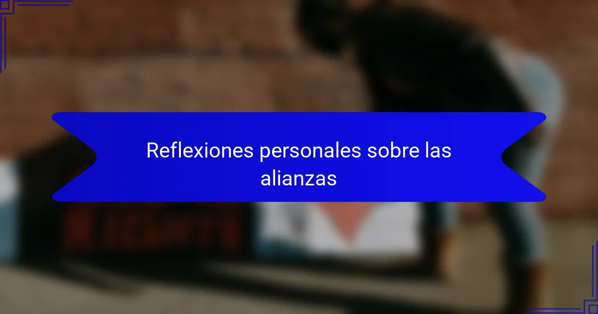 Reflexiones personales sobre las alianzas